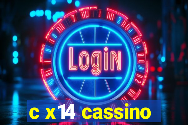 c x14 cassino